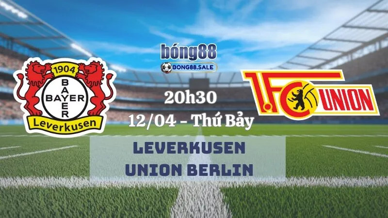 Tỷ lệ kèo hôm nay bong88 Bundesliga | Leverkusen - Union Berlin 12/04/2025
