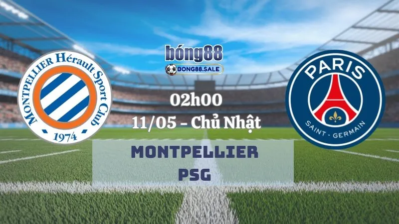 Nhận Định Kèo Hôm Nay Bong88 Ligue I | Montpellier - PSG 11/05/2025