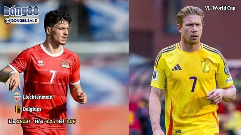 Kèo Thơm Hôm Nay Bong88 Vòng Loại World Cup | Liechtenstein - Bỉ 05/09/2025